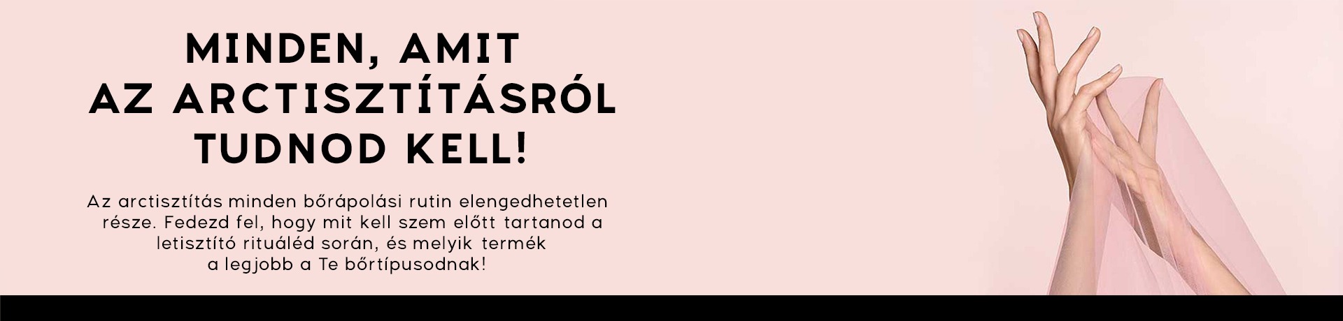 MINDEN, AMIT AZ ARCTISZTÍTÁSRÓL TUDNOD KELL!